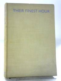 Their Finest Hour by A.A Michie, W Graebner - 1940