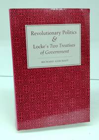 Revolutionary Politics & Locke's Two Treatises of Government