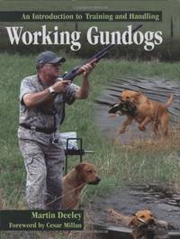 Working Gundogs: An Introduction to Training and Handling