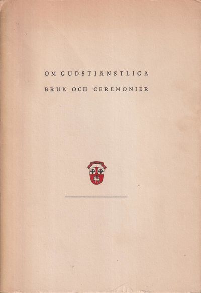 Om gudstjänstliga bruk och ceremonier. Till…