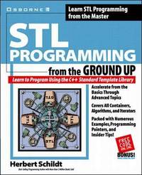 STL Programming from the Ground Up Schildt, Herbert
