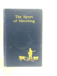 The Sport of Shooting by Owen Jones - 1911