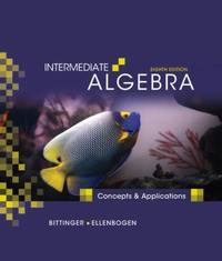 Intermediate Algebra : Concepts and Applications