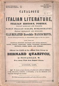 Catalogue no.235/1867: Italian Literature, Italian History, Poetry, Italian Language and Dialects, Early Italian Biblie, Bibliography, Italian Genealogy an Heraldry, Illuminated Heraldie Manuscripts