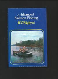 Advanced Salmon Fishing by RIGHYNI, R.V.: