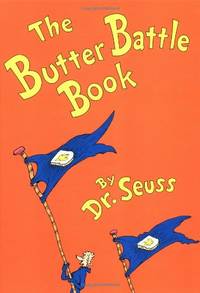 The Butter Battle Book: (New York Times Notable Book of the Year) (Classic Seuss) by Dr. Seuss