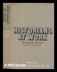 Historians at work, vol. 3 : Niebuhr to Maitland