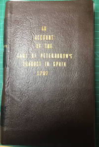 An account of the Earl of Peterborow's conduct in Spain, chiefly since the raising the siege of Barcelona, 1706. To which is added the campagne of Valencia ; with original papers. by John Freind - 1707