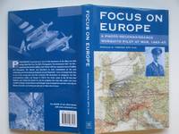 image of Focus on Europe: a photo-reconnaissance Mosquito pilot at war, 1943-45