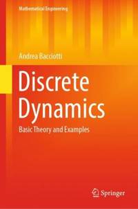 Discrete Dynamics : Basic Theory and Examples