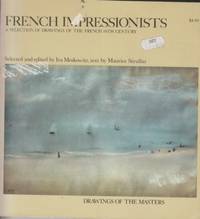 French Impressionists: selection of drawings of the French 19th cent by Moskowitz - 1962