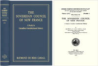 The Sovereign Council of New France A Study in Canadian Constitutional