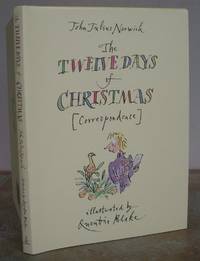 THE TWELVE DAYS OF CHRISTMAS (Correspondence). by NORWICH, John Julius.  Illustrated by Quentin Blake.: