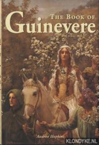 The book of Guinevere: legendary Queen of Camelot