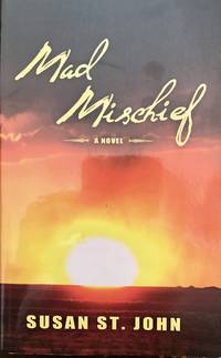 Mad Mischief: A Novel