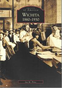 Wichita:  1860 - 1930