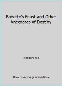 Babette's Feast and Other Anecdotes of Destiny