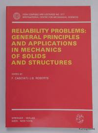 Reliability Problems: General Principles and Applications in Mechanics of Solids and Structures