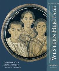 The Western Heritage, 1300-1815 by Donald M. Kagan; Frank M. Turner; Steven Ozment - 2006