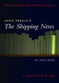 Annie Proulx's the Shipping News : A Reader's Guide