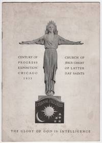 The Glory of God is Intelligence. Century of Progress Exposition Chicago 1933. Church of Jesus Christ of Latter Day Saints