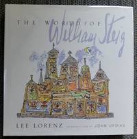 THE WORLD OF WILLIAM STEIG. by Lorenz, Lee.  (William Steig).   (Introduction by John Updike) - 1998