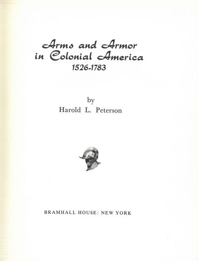 Arms and armor in colonial America 1526-1783. (photo 2)