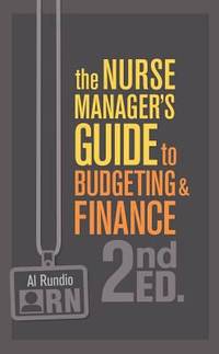 The Nurse Manager's Guide to Budgeting and Finance
