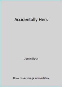 Accidentally Hers