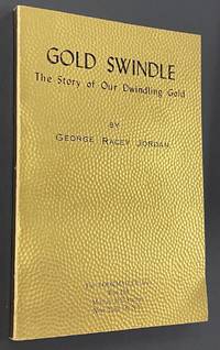 cover of Gold swindle: The story of our dwindling gold