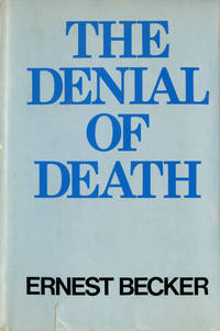 The Denial of Death by ERNEST BECKER - 1973