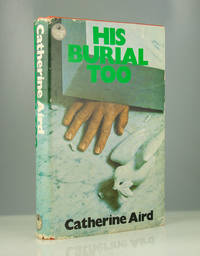 His Burial Too by Catherine Aird - 1973