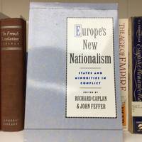 Europe's New Nationalism States and Minorities in Conflict