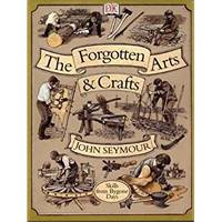 The Forgotten Crafts by John Seymour - 1984-11