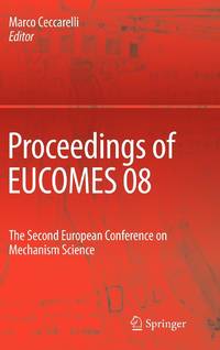 Proceedings of EUCOMES 08 : The Second European Conference on Mechanism Science