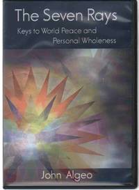 SEVEN RAYS Keys to World Peace and Personal Wholeness