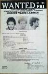 FBI Wanted Poster-original,posted flyer no.516 Robert V. Latimer 3/10/1984