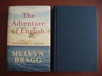 The Adventure of English  -  500 AD to 2000  -  The Biography of a Language by Bragg, Melvyn - 2003