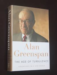The Age of Turbulence: Adventures in a New World by Alan Greenspan - Signed First Edition - 2007 - from Blue Sky Books (SKU: biblio483)