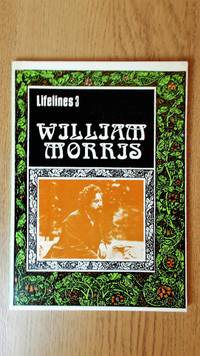 William Morris: an illustrated life of William Morris, 1834-1896.