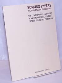 The Contemporary Humanities in an International Context: Critical Issues and Prospects. A Bellagio Conference, May-June 1975