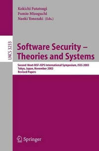 Software Security - Theories and Systems: Second Mext-WSF-JSPS International Symposium, ISSS...