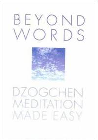 Beyond Words : Dzogchen Meditation Made Easy by Julia Lawless; Judith Allan - Hardcover - 2003 - from ThriftBooks (SKU: G0007116772I4N00)