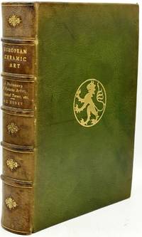 EUROPEAN CERAMIC ART FROM THE END OF THE MIDDLE AGES TO ABOUT 1815: A DICTIONARY OF FACTORIES, ARTISTS, TECHNICAL TERMS, ET CETERA