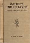 Goldie's Inheritance A Story of the Siege of Atlanta
