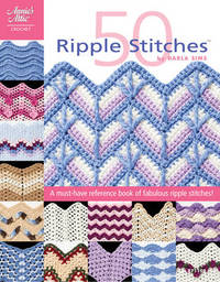 50 Ripple Stitches: A Must-Have Reference Book of Fabulous Ripple Stitches