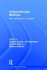 Critical Security Methods: New frameworks for analysis