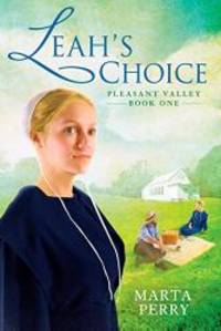 Leah&#039;s Choice: Pleasant Valley Book One by Marta Perry - 2009-03-01