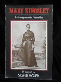MARY KINGSLEY. FORSKNINGSRESANDE I VÄSTAFRIKA. EN…
