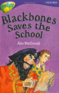 Oxford Reading Tree: Stage 11: TreeTops: More Stories A: Blackbones Save the School